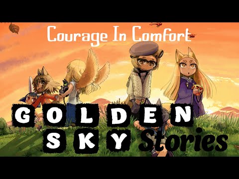 Golden Sky Stories - Courage In Comfort
