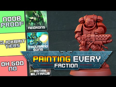 The PAINting Tier List - Ranking Every 40K Faction by Painting Difficulty