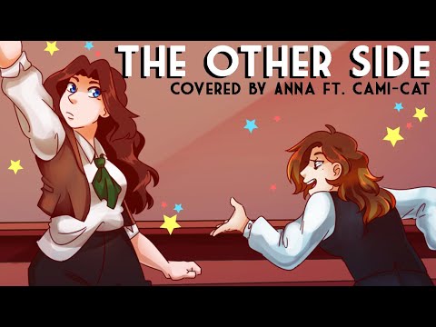 The Other Side -- female ver. (from The Greatest Showman) 【covered by Anna ft. Cami-Cat】