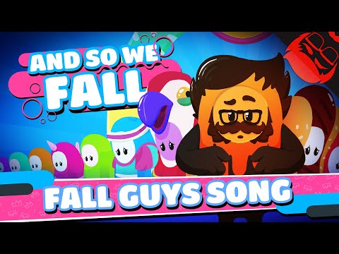 AND SO WE FALL | Fall Guys: Ultimate Knockout Song!