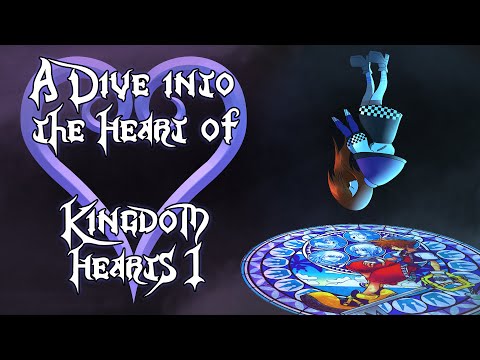 A Dive into the Heart of Kingdom Hearts I