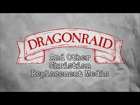 Dragonraid And Other Christian Replacement Media