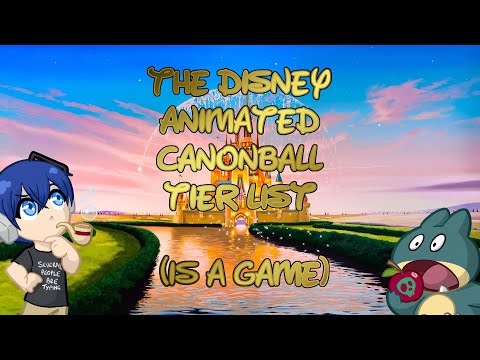The Disney Animated Canonball Tier List Is A Game