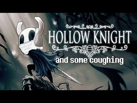 Talen Plays A Little Bit of Hollow Knight And Tries Not To Cough In Your Ear