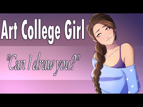Flustered Art College Girl Wants to Draw You~ &quot;You&#039;re...Beautiful&quot; [Roleplay] [Strangers to Lovers]