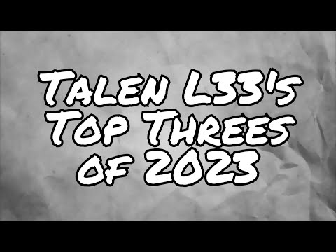 Talen Lee&#039;s Top Threes Of Twenty Twenty Threen