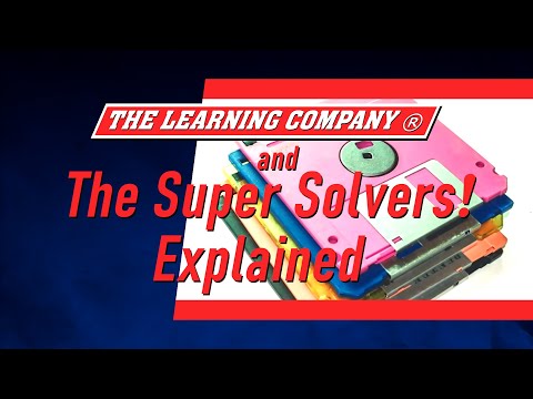 The Learning Company And The Super Solvers Explained