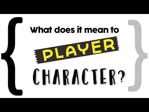 What Does It Mean To Player Character?