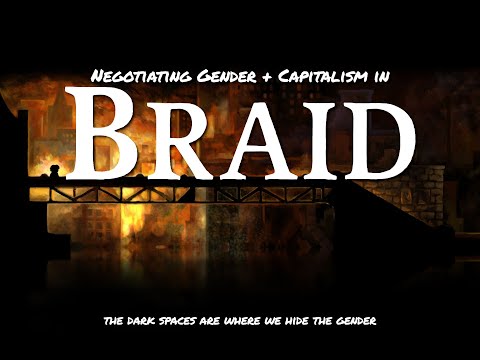 Negotiating Gender and Capitalism in Braid