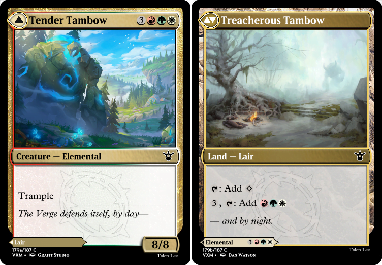 "Tender Tambow 3RGW Creature — Elemental Trample The Verge defends itself, by day— 8/8 ---Other Side--- Treacherous Tambow T: Add C 3, T: Add RGW — and by night."
