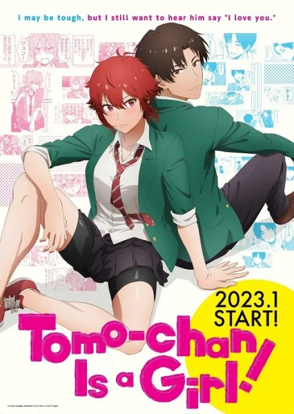 the promo poster for Tomo-chan is a girl, showing Tomo and whats-his-name back to back. The tagline is "I may be tough but I still want to hear him say 'I love you.'"