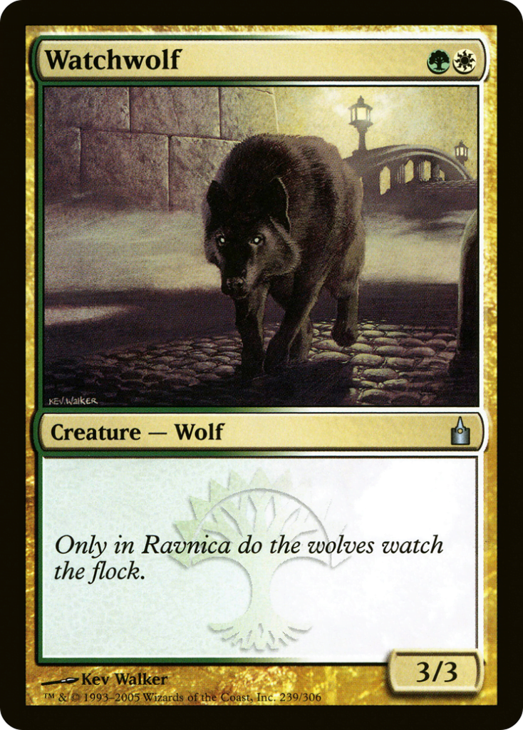 Watchwolf {G}{W}Creature — WolfOnly in Ravnica do the wolves watch the flock.
3/3 